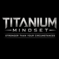Titanium Mindset